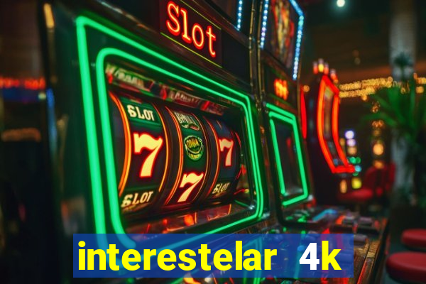 interestelar 4k dublado torrent